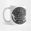 Arctic Monkeys 505 Lyric Quote Mug Official Arctic Monkeys Merch