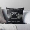 Why'D You Only Call Me When You'Re High? Throw Pillow Official Arctic Monkeys Merch