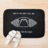 Why'D You Only Call Me When You'Re High? Bath Mat Official Arctic Monkeys Merch